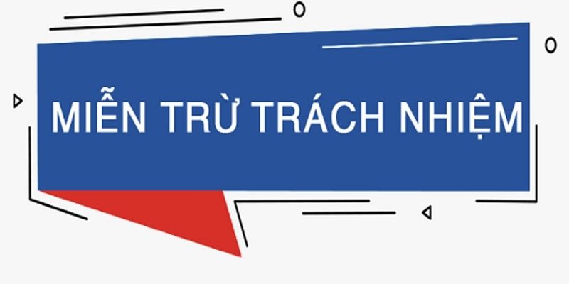 Khái niệm miễn trừ trách nhiệm trong tài xỉu Khái niệm miễn trừ trách nhiệm trong tài xỉu